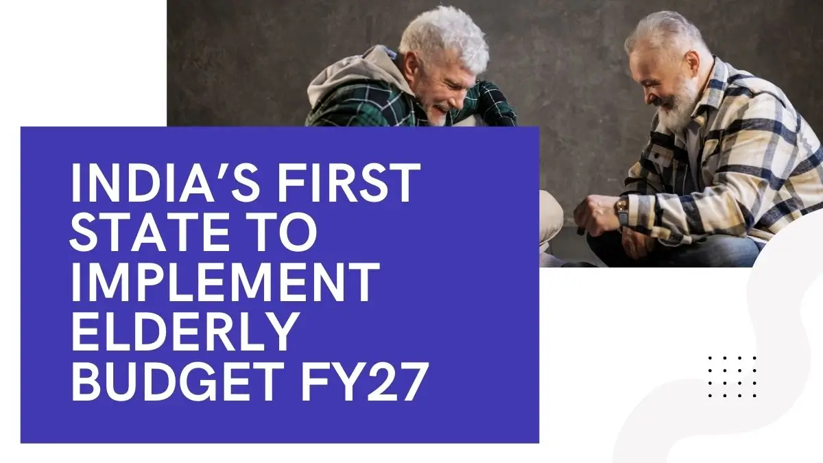 This State Becomes First to Announce Elderly Budget FY27 In India