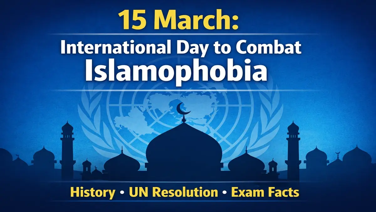 International Day to Combat Islamophobia 2026: Date, History, Significance & UN Resolution
