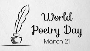 World Poetry Day 2026: Celebrating the Power of Words and Creativity