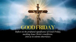 Good Friday 2026: Date, History, Meaning and Why This Sacred Day Matters Worldwide