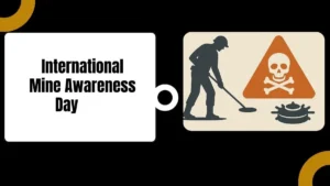 International Day for Mine Awareness 2026: History, Significance and Objectives