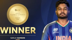 Sanju Samson Wins ICC Men’s Player of the Month for March 2026 After T20 World Cup Heroics