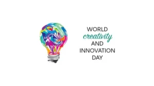 World Creativity and Innovation Day: Why April 21 Celebrates Ideas That Change the World