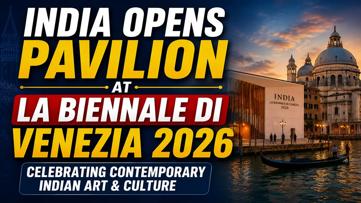 India Opens Pavilion at La Biennale di Venezia 2026