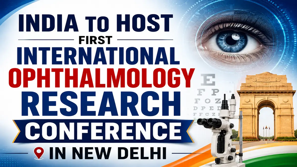 India to Host First International Ophthalmology Research Conference in New Delhi