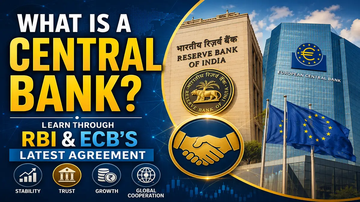 What Is a Central Bank? Learn Through RBI and ECB’s Latest Agreement