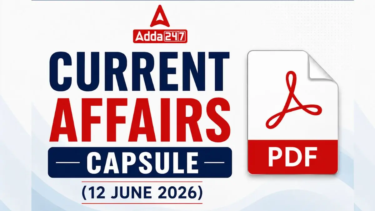 Current Affairs Capsule PDF (12 June 2026)