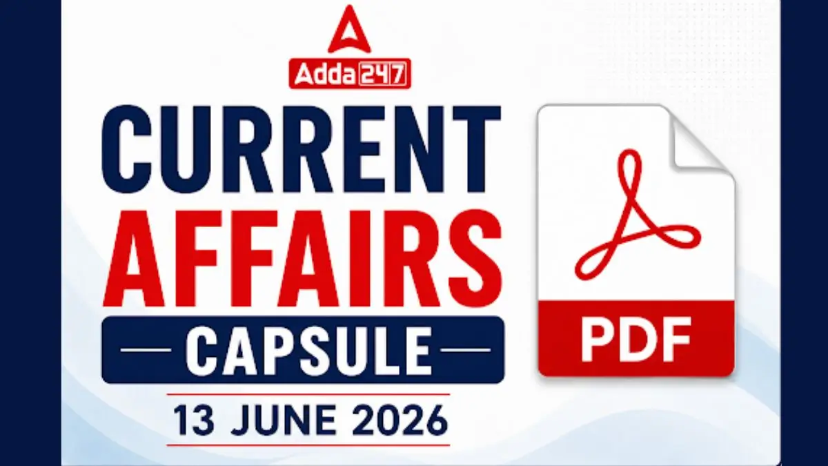 Current Affairs Capsule PDF (13 June 2026)