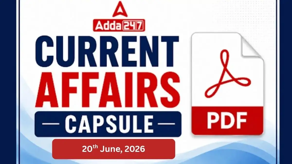 Current Affairs Capsule PDF (20 June 2026)