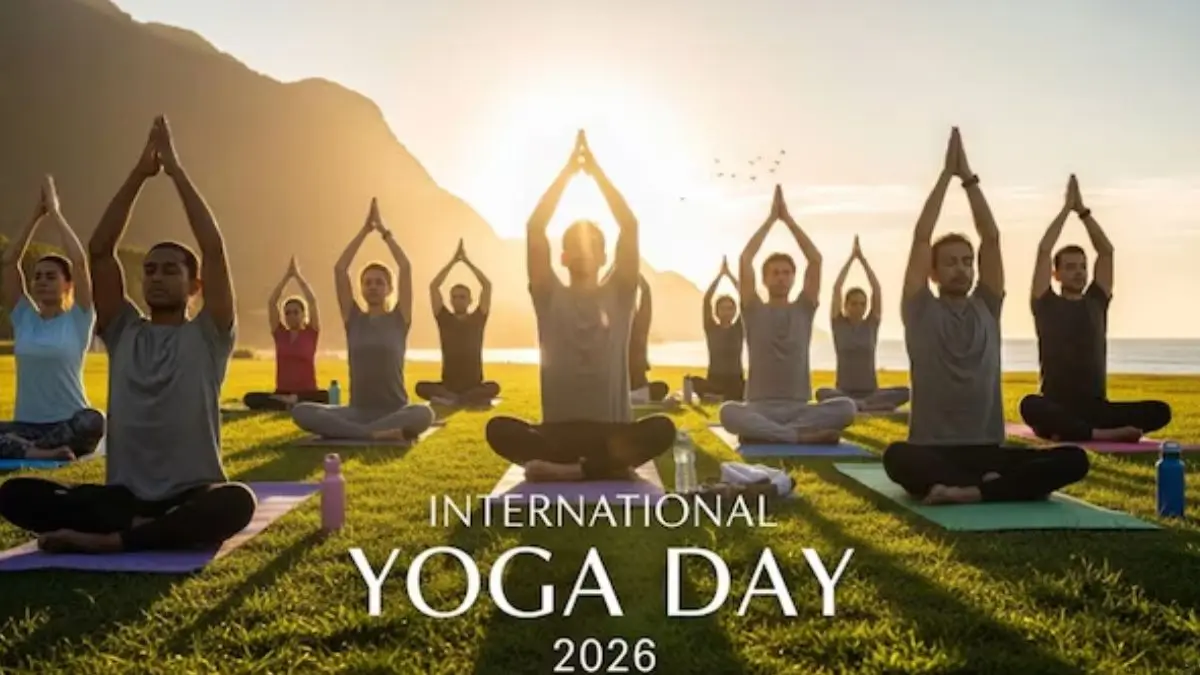 International Yoga Day 2026: Date, Theme, History, Importance and Celebrations