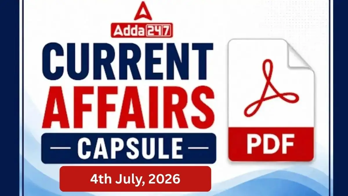 Current Affairs Capsule PDF (4 July, 2026)