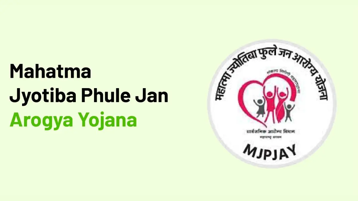 Mahatma Jyotirao Phule Jan Arogya Yojana (MJPJAY): Maharashtra's Cashless Health Insurance Scheme