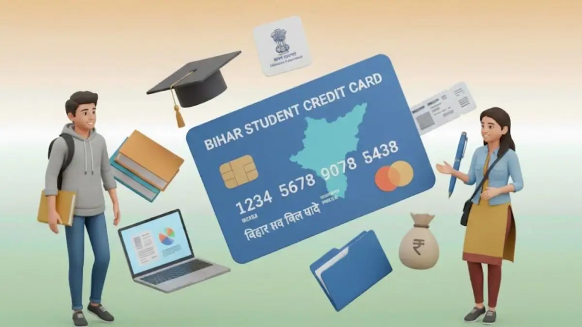 Bihar Student Credit Card Scheme (BSCC): Eligibility, Benefits, Loan Amount, Documents & How to Apply