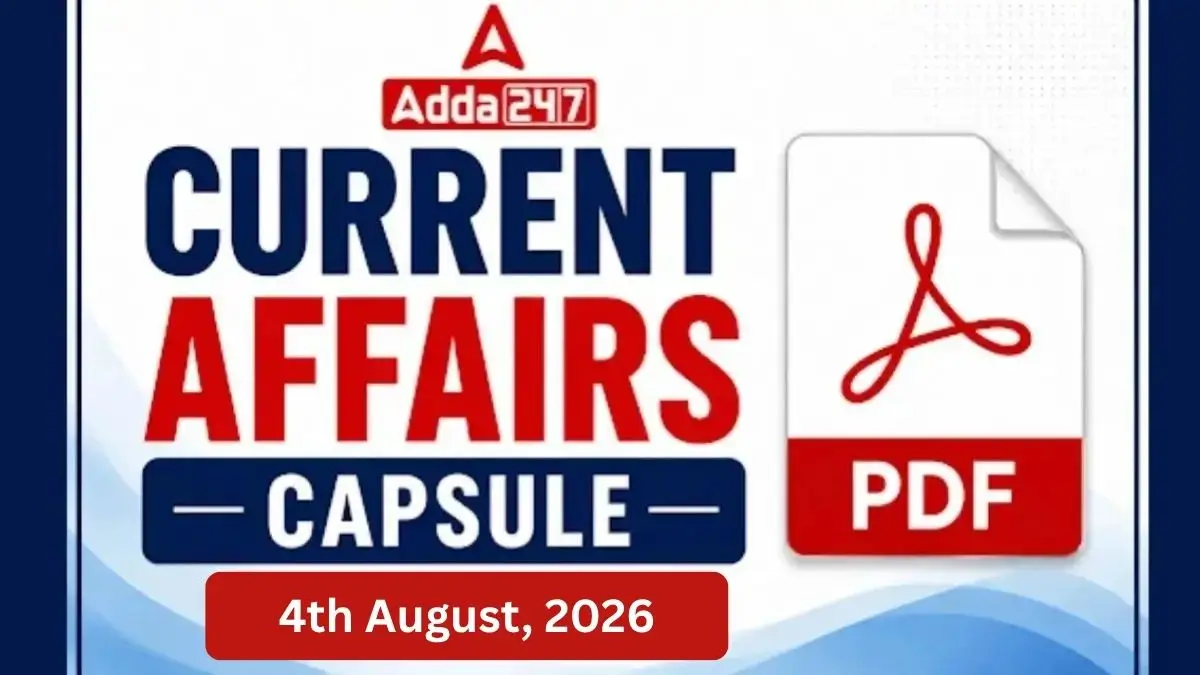 Current Affairs Capsule PDF (4th August, 2026)