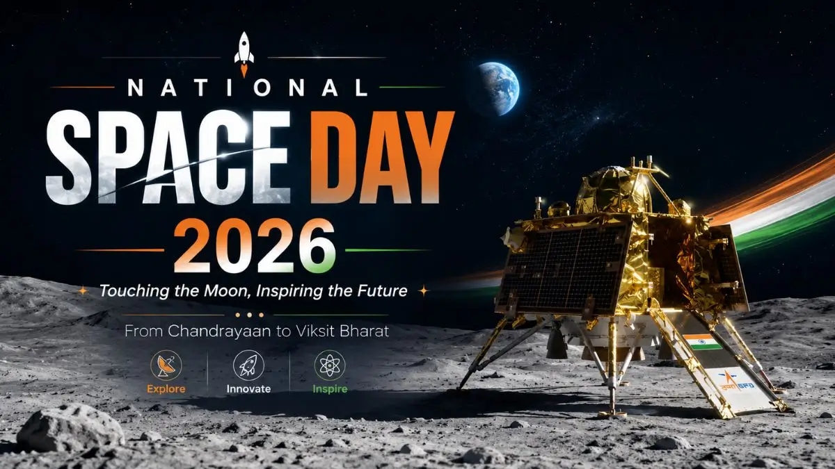 National Space Day 2026: Theme, History and Chandrayaan-3 Legacy