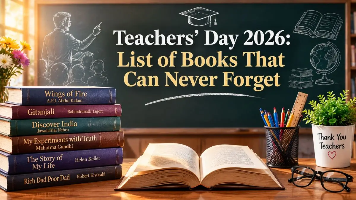 Teachers’ Day 2026: Here Are 10 Books We Can Never Forget