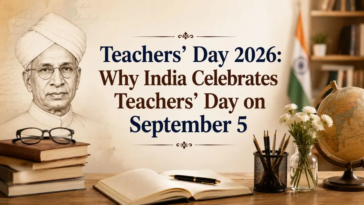 Teachers’ Day 2026: Why India Celebrates Teachers’ Day on September 5