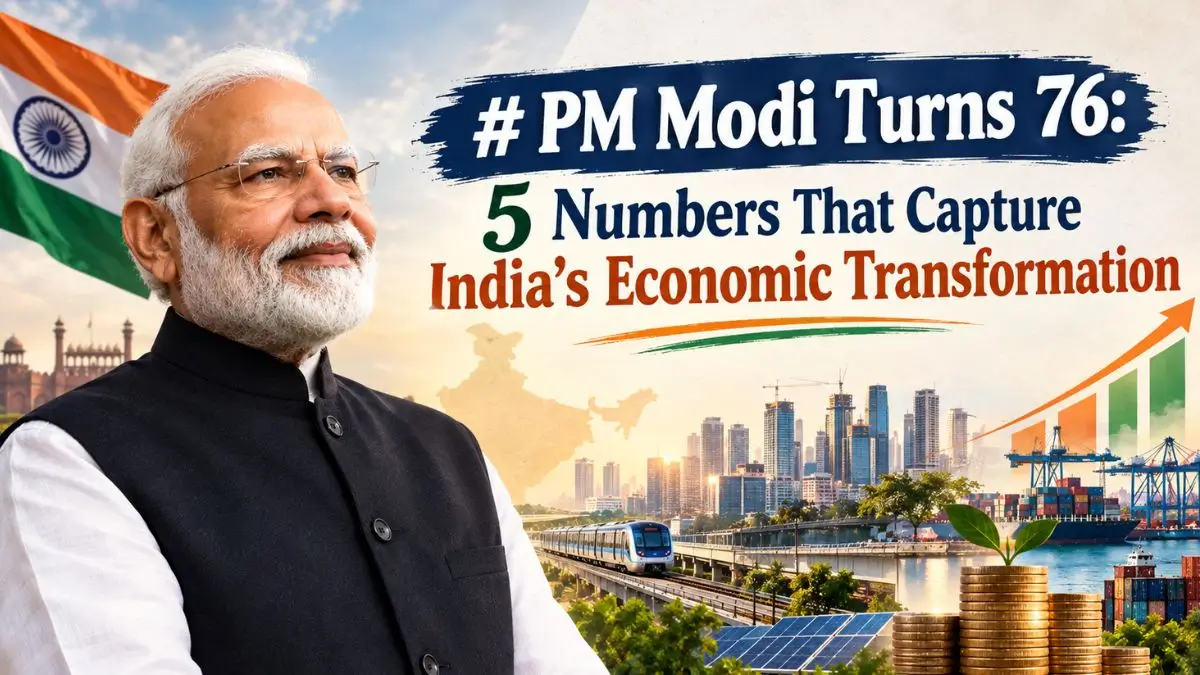 PM Modi Turns 76: 5 Numbers That Capture India’s Economic Transformation