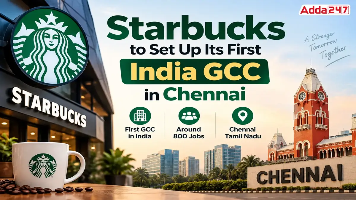 Starbucks to Set Up Its First India GCC in Chennai, Create 800 Jobs