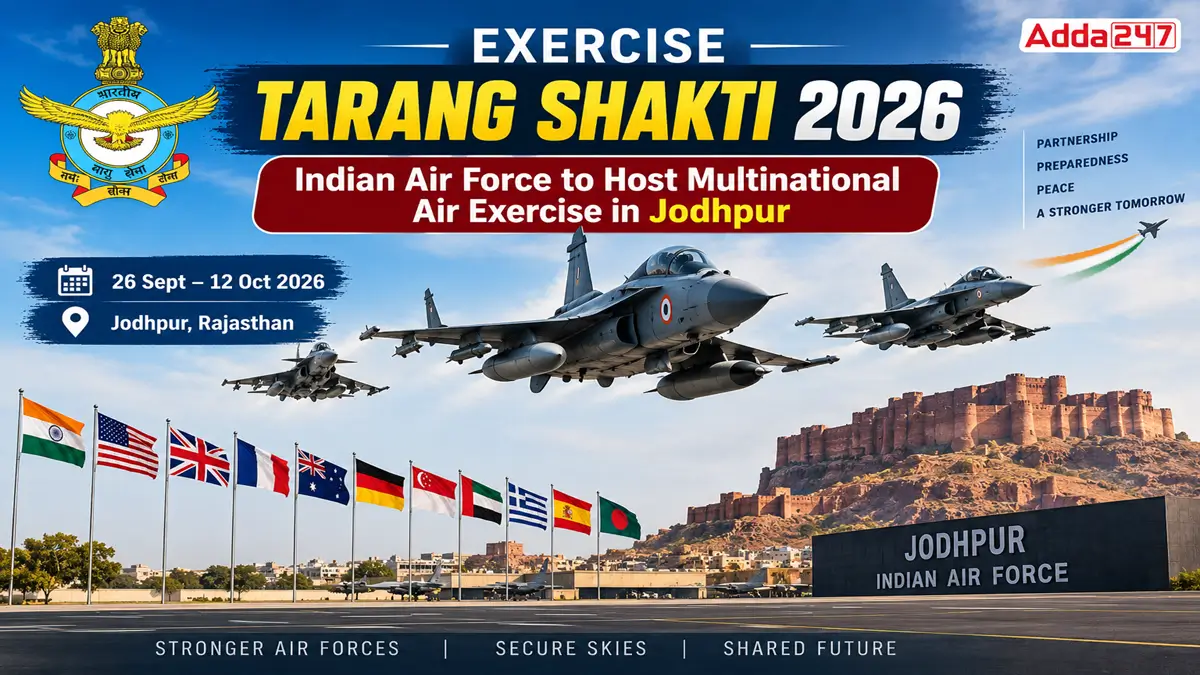 Exercise Tarang Shakti 2026: Indian Air Force to Host Multinational Air Exercise in Jodhpur