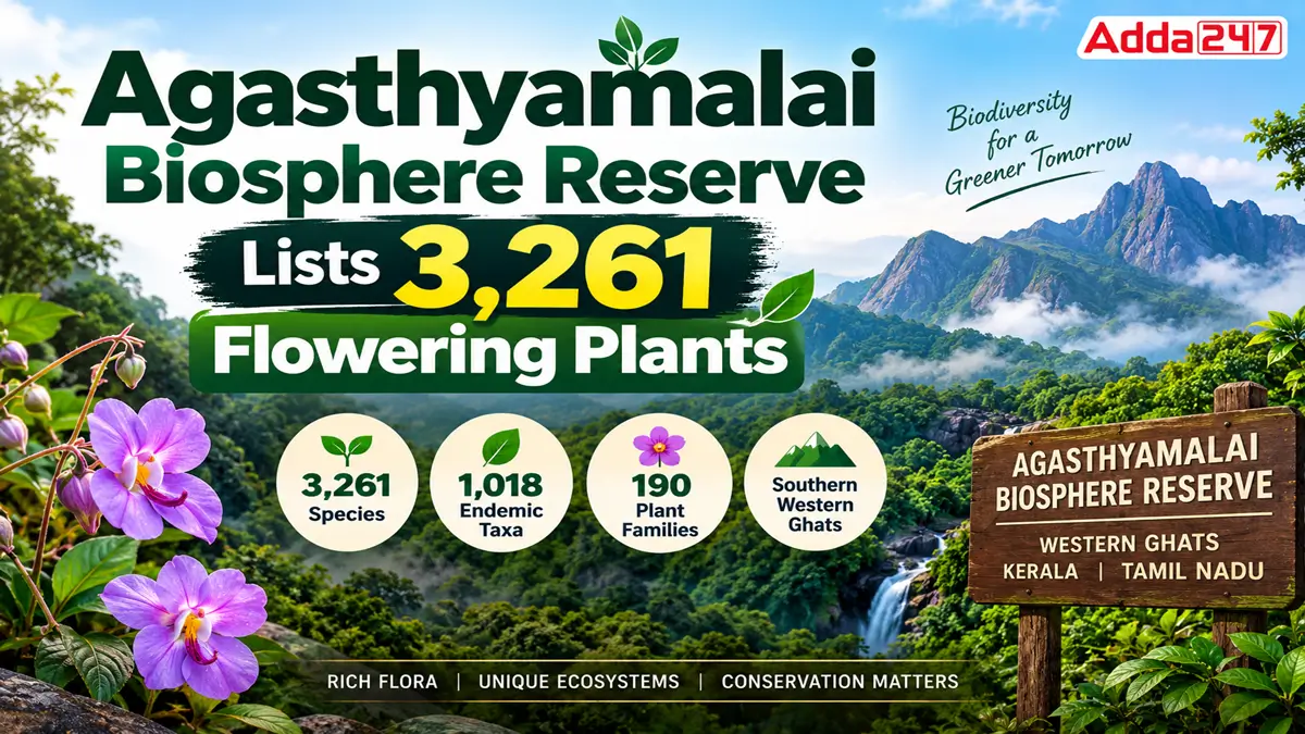 Agasthyamalai Biosphere Reserve Records 3,261 Flowering Plant Species