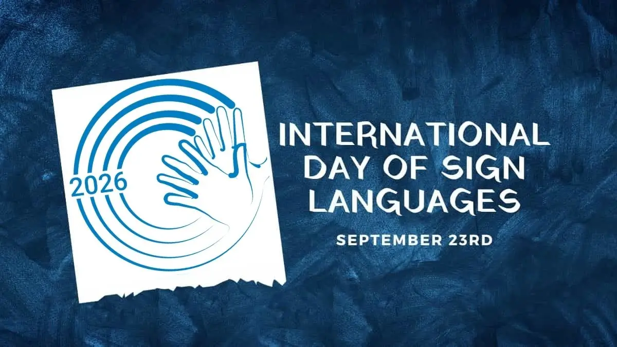 International Day of Sign Languages 2026: Theme, History and Significance