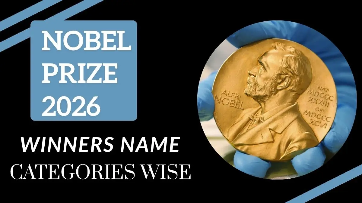 2026 Nobel Prize Winners: Categories Wise Complete Winners List